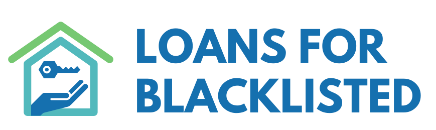Loans For Blacklisted